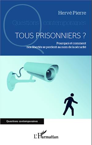 Tous prisonniers ?