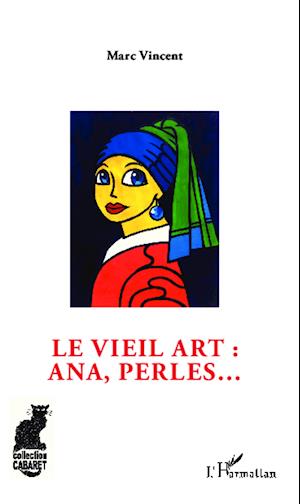 Le vieil art : ana, perles...