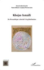 Khojas Ismaïli du Mozambique colonial à la globalisation