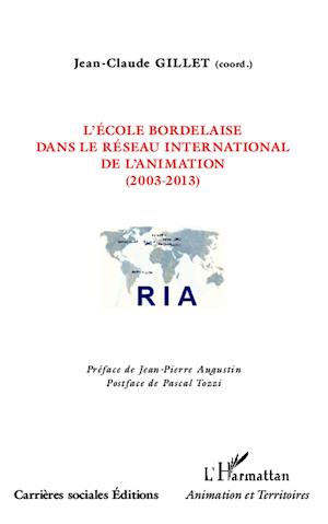 L'école bordelaise dans le réseau international de l'animation (2003-2013)