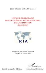 L'école bordelaise dans le réseau international de l'animation (2003-2013)