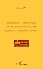 La réception théologique et philosophique de l'Islam en Europe à l'époque moderne