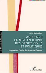 Agir pour la mise en oeuvre des droits civils et politiques