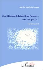 C'est l'histoire de la famille de l'amour... non c'est pas ça