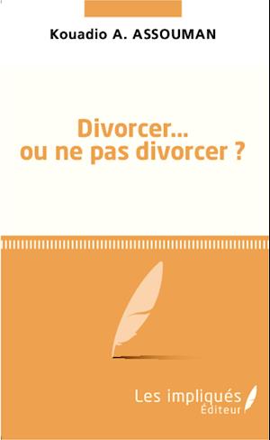 Divorcer ou ne pas divorcer