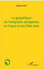 La géopolitique de l'émigration sénégalaise en France et aux Etat-Unis