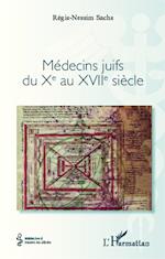 Médecins juifs du Xe au XVIIe siècle