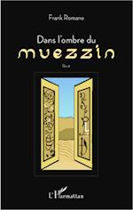 Dans l'ombre du muezzin