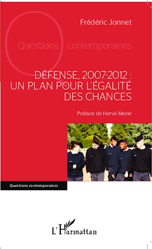 Défense, 2007-2012 : un plan pour l'égalité des chances