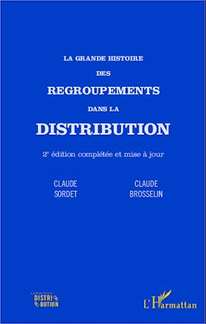 La grande histoire des regroupements dans la distribution