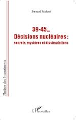 39-45... Décisions nucléaires