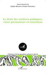 Le droit des archives publiques, entre permanence et mutations