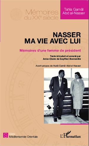 Nasser, ma vie avec lui