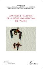 Archives et acteurs des cinémas d'animation en France