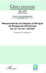 Messianismes et Utopies d'Afrique et Diasporas Africaines au XXe et XXIe siècles