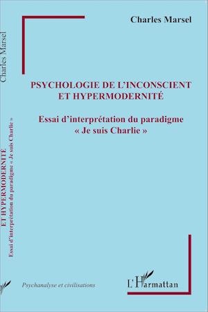 Psychologie de l'inconscient et hypermodernité