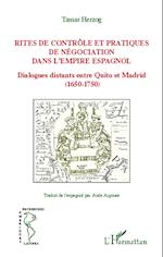 Rites de contrôle et pratiques de négociation dans l'empire espagnol