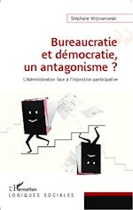 Bureaucratie et démocratie, un antagonisme ?