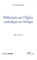 Réflexions sur l'Eglise catholique en Afrique