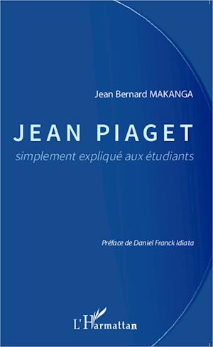 Jean Piaget simplement expliqué aux étudiants