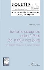 Ecrivains espagnols exilés à Paris (de 1939 à nos jours)