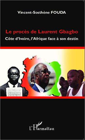 Le procès de Laurent Gbagbo