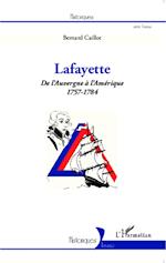 Lafayette. De l'Auvergne à l'Amérique (1757-1784)