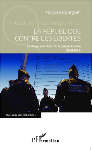 La République contre les libertés