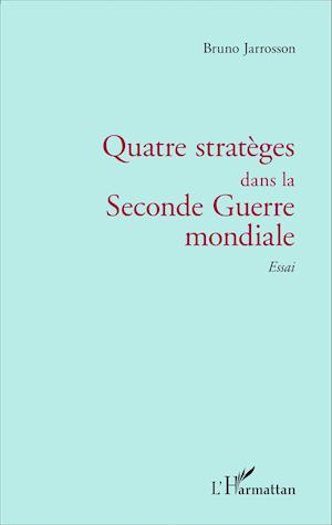 Quatre stratèges dans la Seconde Guerre mondiale