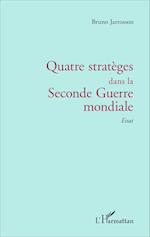 Quatre stratèges dans la Seconde Guerre mondiale