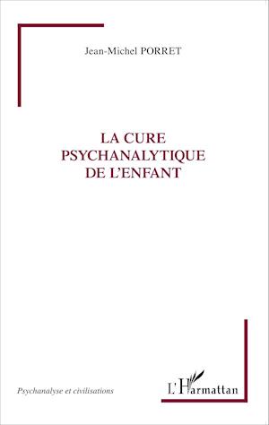 La cure psychanalytique de l'enfant