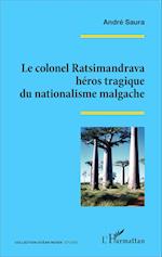 Le colonel Ratsimandrava héros tragique du nationalisme malgache