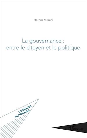 La gouvernance : entre le citoyen et le politique