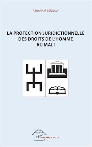 La protection juridictionnelle des droits de l'homme au Mali