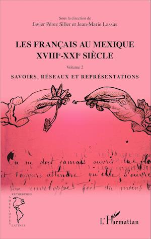 Les Français au Mexique XVIIIe-XXIe siècle