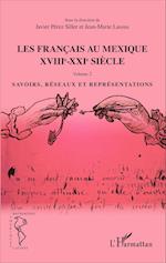 Les Français au Mexique XVIIIe-XXIe siècle