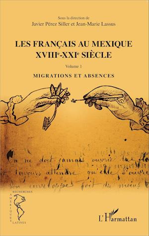 Les Français au Mexique XVIIIe-XXIe siècle