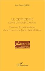 Le criticisme dans la pensée arabe