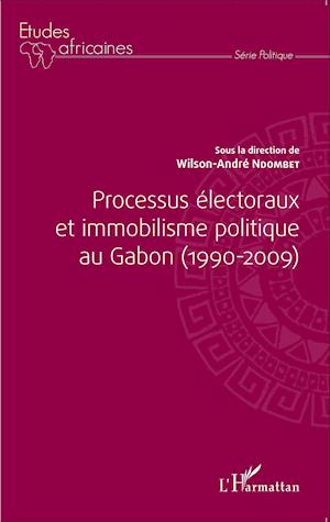 Processus électoraux et immobilisme politique au Gabon (1990-2009)