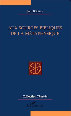 Aux sources bibliques de la métaphysique