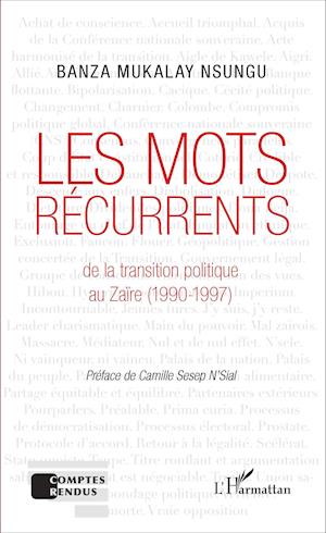 Les mots récurrents de la transition politique au Zaïre (1990-1997)