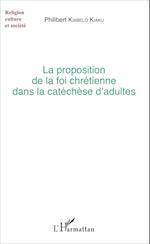 La proposition de la foi chrétienne dans la catéchèse d'adultes