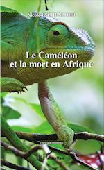 Le Caméléon et la mort en Afrique