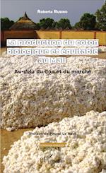 La production du coton biologique et équitable au Mali