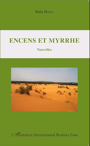 Encens et myrrhe. Nouvelles