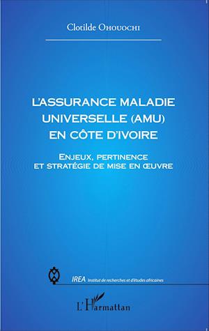 L'assurance Maladie Universelle (AMU) en Côte d'Ivoire