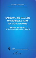 L'assurance Maladie Universelle (AMU) en Côte d'Ivoire