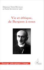 Vie et éthique, de Bergson à nous