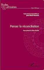 Penser la réconciliation pour panser la Côte d'Ivoire