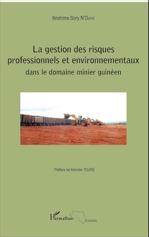 La gestion des risques professionnels et environnementaux